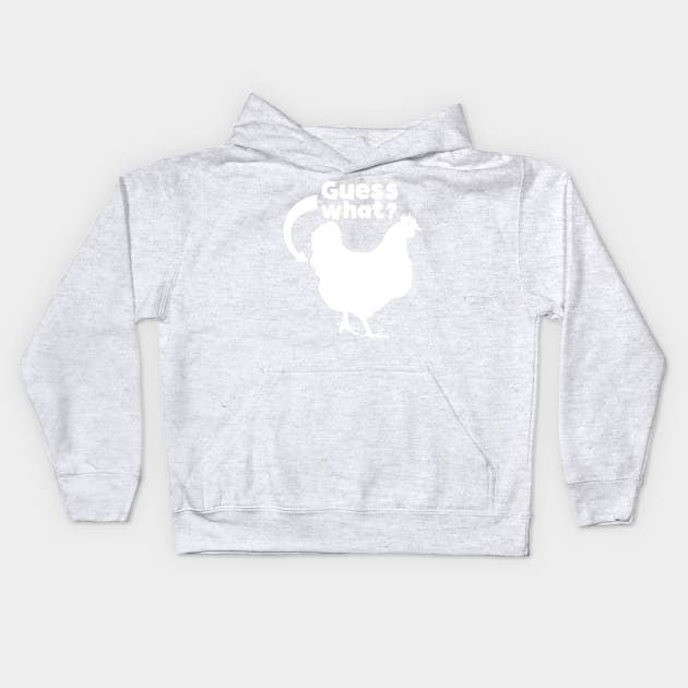 Guess What? Chicken Butt Kids Hoodie by TextTees